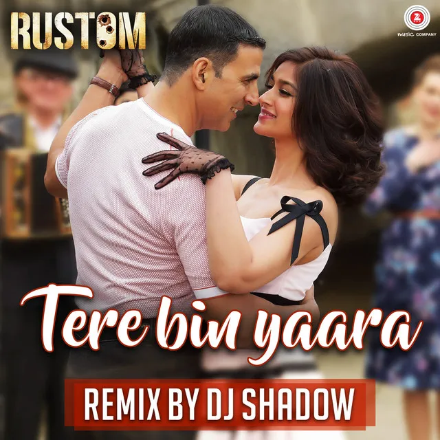 Tere Bin Yaara - DJ Shadow Remix / Original Motion Picture Soundtrack