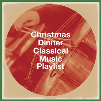 Christmas Dinner Classical Music Playlist by Classical Guitar Masters