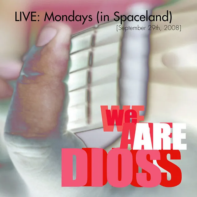 LIVE [Mondays (In Spaceland) - September 29th, 2008]