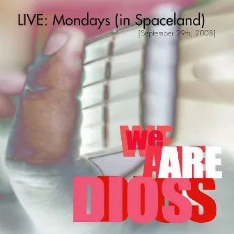 LIVE [Mondays (In Spaceland) - September 29th, 2008] by Dios