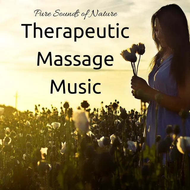 Therapeutic Massage Music - Pure Sounds of Nature & Healing Sound for Reiki and Meditation