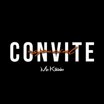 Convite Especial by Mc Kikinho