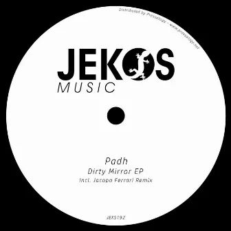 Dirty Mirror EP by Padh