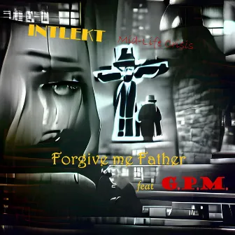 Forgive me Father (Radio Edit) by Intlekt