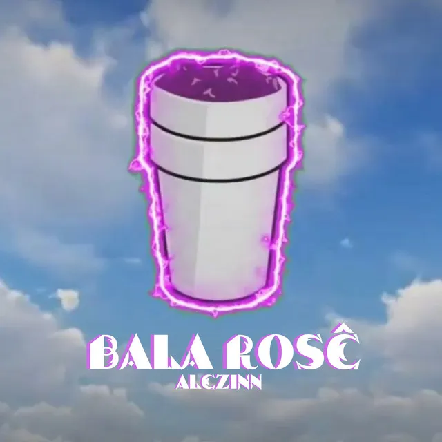 Bala Rosê