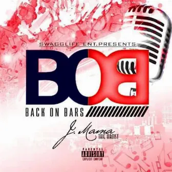 Back on Bars by J mama the artist