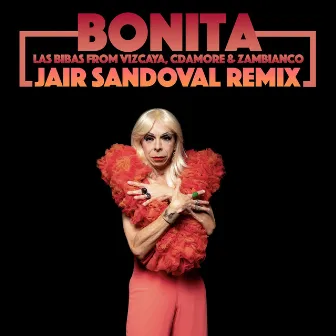 Bonita (Remixes, Pt. 3) by Jair Sandoval