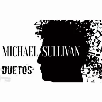 Duetos by Michael Sullivan