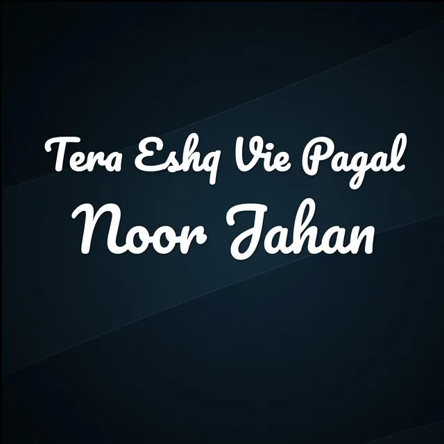 Tera Eshq Vie Pagal