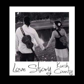 Love Story by Kush County