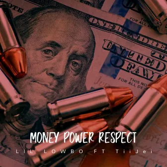 Money Power Respect by Lil Lowbo