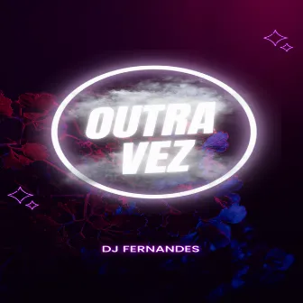 Outra vez by Dj Fernandes