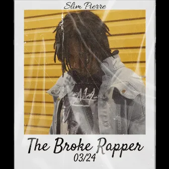 The Broke Rapper by Slim Pierre