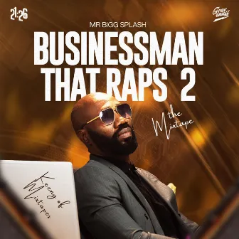 Businessman That Raps 2 by Mr Bigg Splash