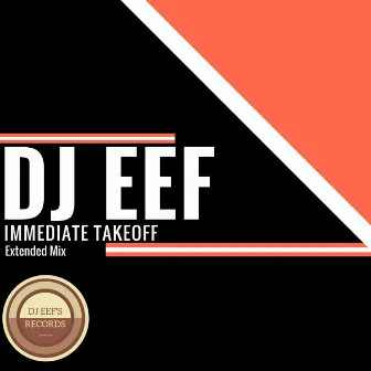 Immediate Takeoff by DJ EEF