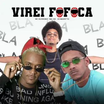 Virei Fofoca by DJ Negritto