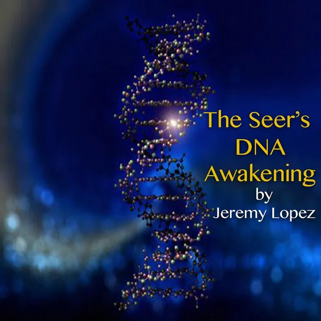 The Seers Dna Awakening, Pt. 7