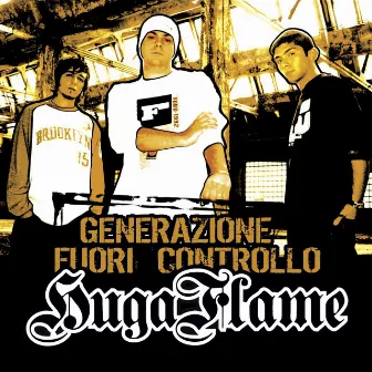 Generazione fuori controllo by Huga Flame