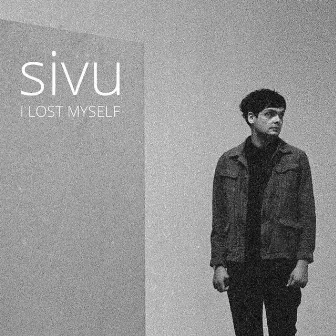 I Lost Myself - EP by Sivu