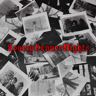 LonelyDenverNights by Isaiah!*