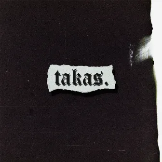 Takas by Ranzi