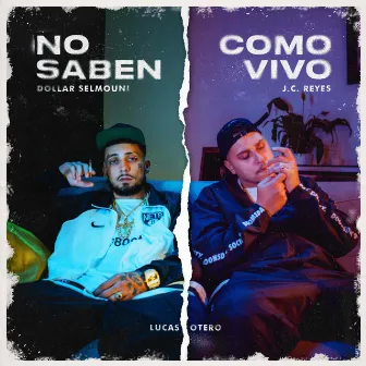 No Saben Como Vivo by Dollar Selmouni