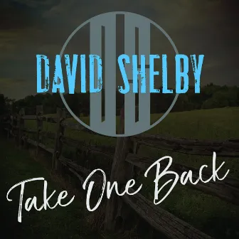 Take One Back by David Shelby