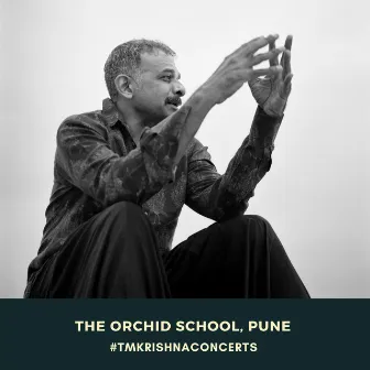 The Orchid School Pune by T. M. Krishna