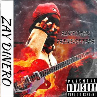 RockStar TrendSetter by Zay Dinero