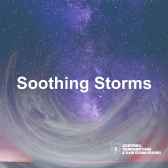 Soothing Storms by Lightning, Thunderstorms & Rain Storm Sounds