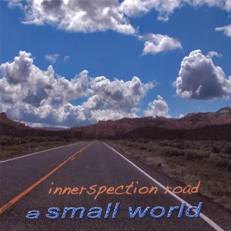 Innerspection Road by Small World