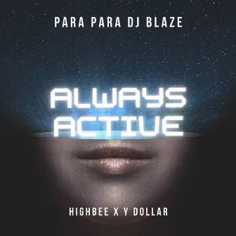 Always Active by Parapara Dj blaze