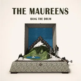 Bang the Drum by The Maureens