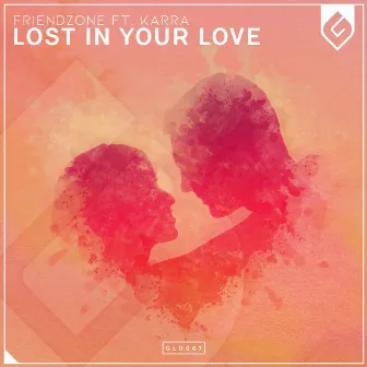 Lost In Your Love by Friendzone