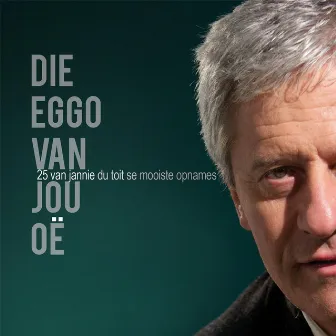 Die Eggo Van Jou Oë by Jannie du Toit