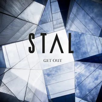 Get Out by STAL