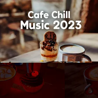 Cafe Chill Music 2023 by Beach Vibes 2023