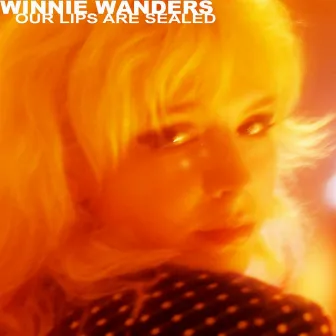 Our Lips Are Sealed (Radio Edit) by Winnie Wanders