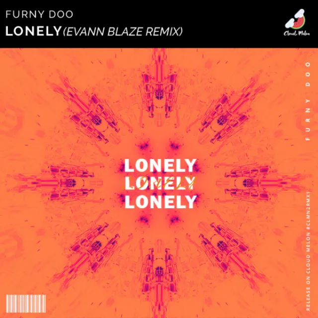 Lonely - Evann Blaze Remix