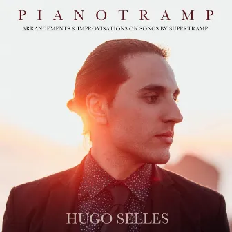 Pianotramp: Arrangements & Improvisations on Songs by Supertramp by Hugo Selles