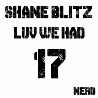 Luv We Had by Shane Blitz