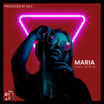 Maria (Rebola for me) by DjLy