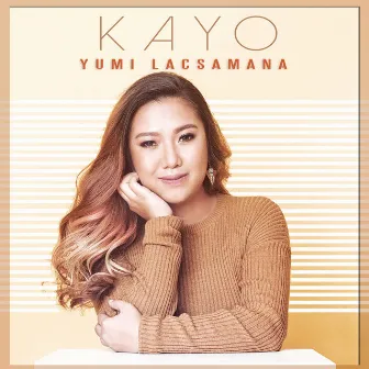 Kayo by Yumi Lacsamana