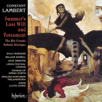 Lambert: The Rio Grande, Summer's Last Will and Testament & Aubade héroïque by Constant Lambert