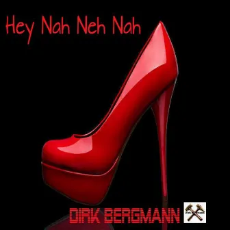 Hey Nah Neh Nah by Dirk Bergmann