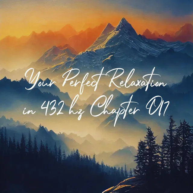 Your Perfect Relaxation in 432 Hz Chapter 017, Pt. 32