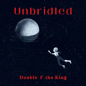 Unbridled by Double-F the King