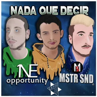 Nada Que Decir (MSTR SND Remix) by 1NE OPPORTUNITY