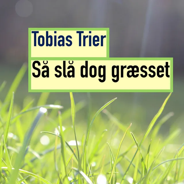 Så slå dog græsset