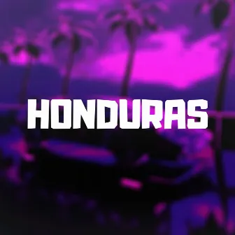 Honduras by Yung Fire